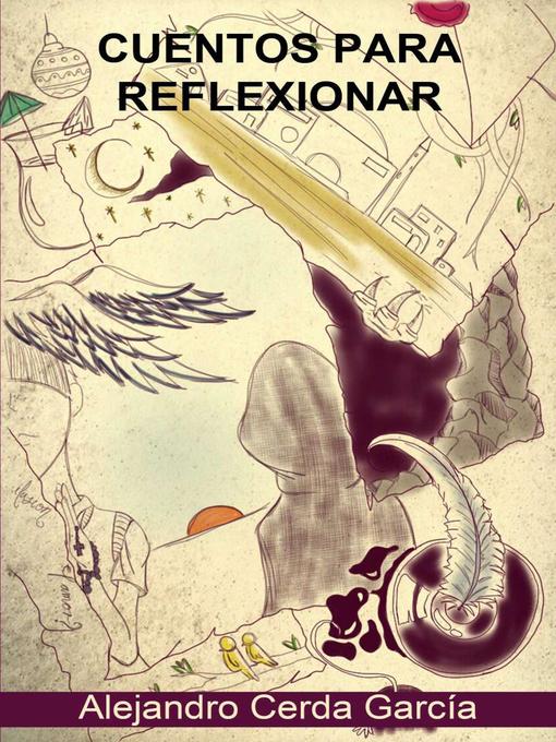 Title details for Cuentos para reflexionar by Alejandro Cerda García - Available